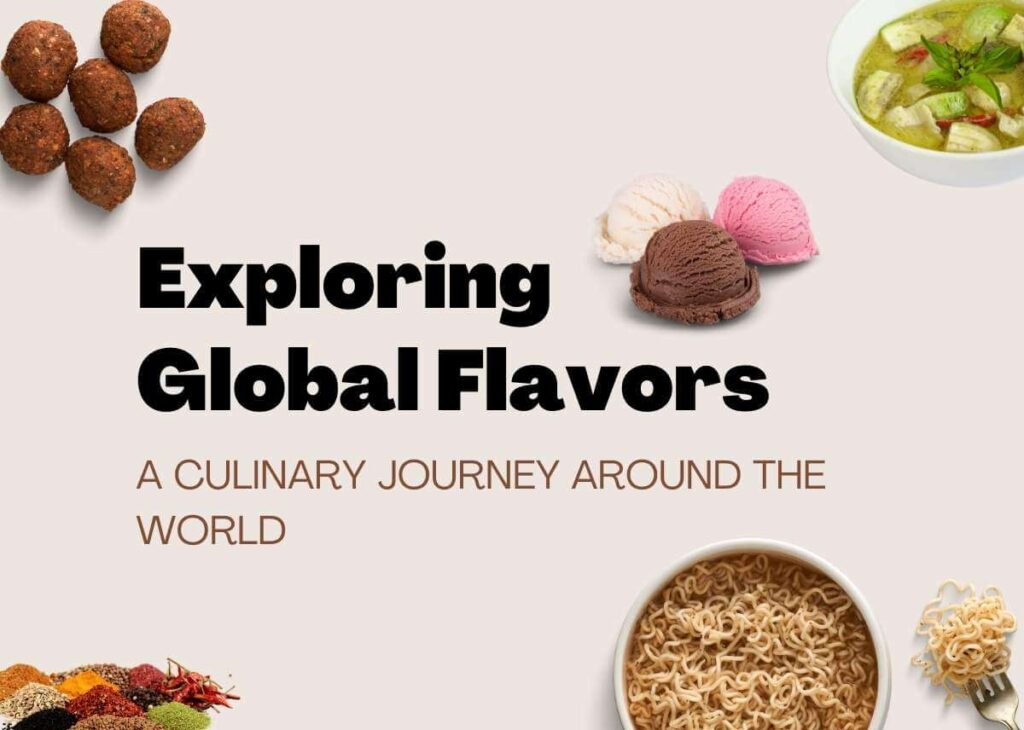 Culinary Adventures Abroad: Savoring Authentic Flavors Around the Globe